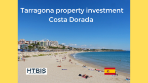 A beach in Tarragona, Costa Dorada, with buildings in the background. Text reads "Tarragona property investment Costa Dorada, costa dorada property for sale," and features the HTBIS logo and Spanish flag.