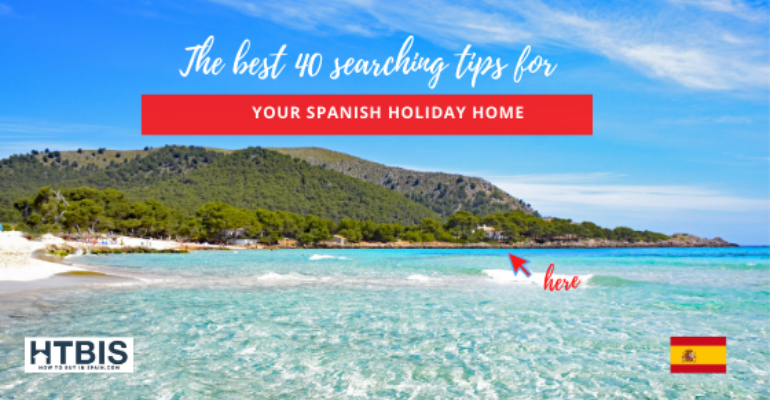 The best searching tips for your holiday home in Spain