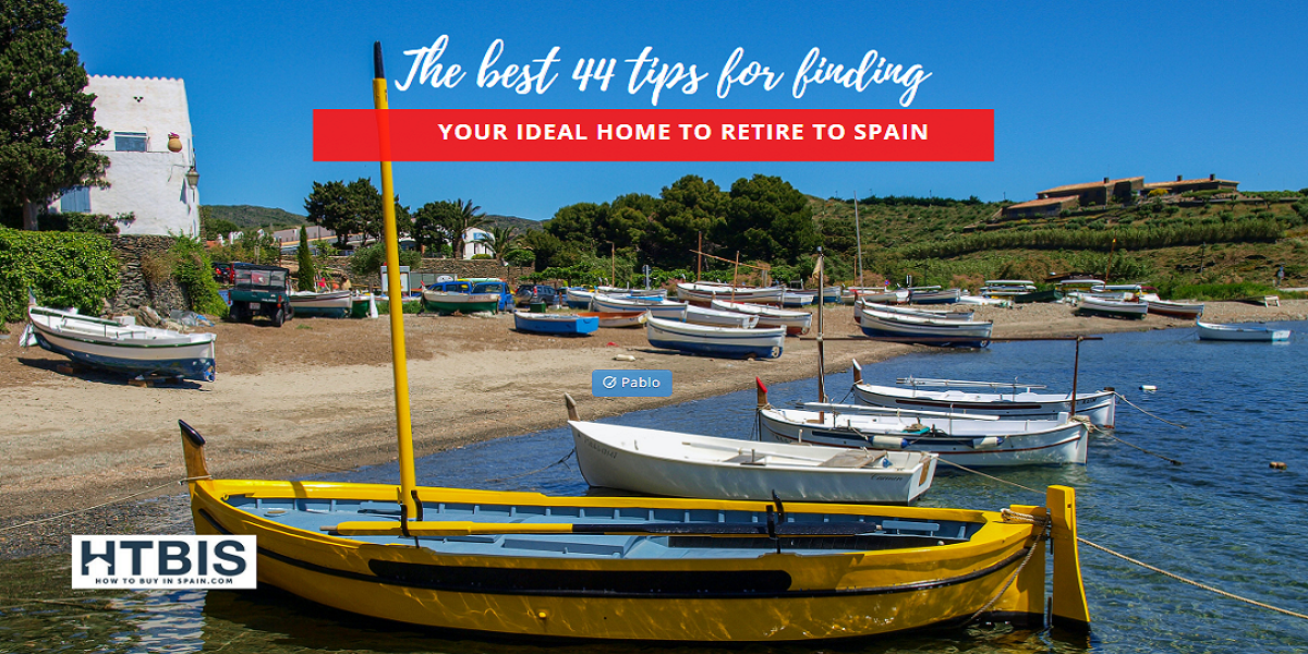 The best 44 tips for finding your ideal home to retire to Spain