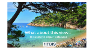 View of a beach with clear blue water, surrounded by rocky cliffs and green trees. Text overlay says, "What about this view... It is close to Begur, Catalunia—a dream for any real estate shopper Costa Brava." HTBIS logo at the bottom.