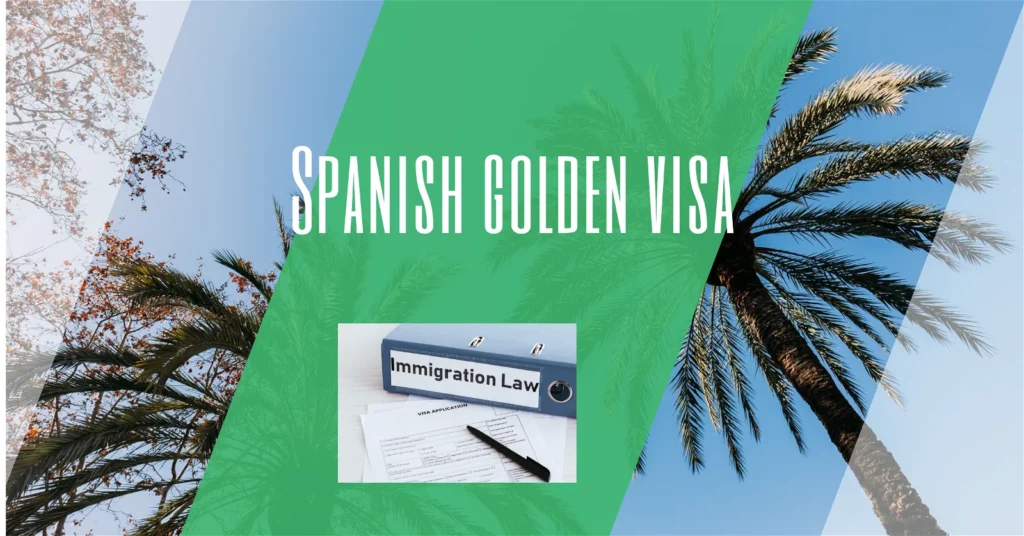 How to get a golden visa in Spain?