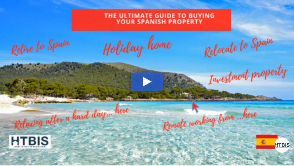 The ultimate guide to buy your Spanish property video