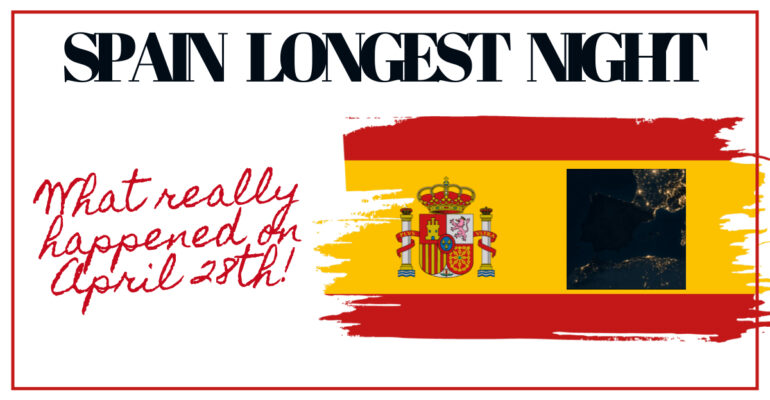 A graphic with the text "SPAIN LONGEST NIGHT" and "What really happened on April 28th!" beside the Spanish flag, featuring a night satellite image of Spain during the Spain Electricity Blackout.